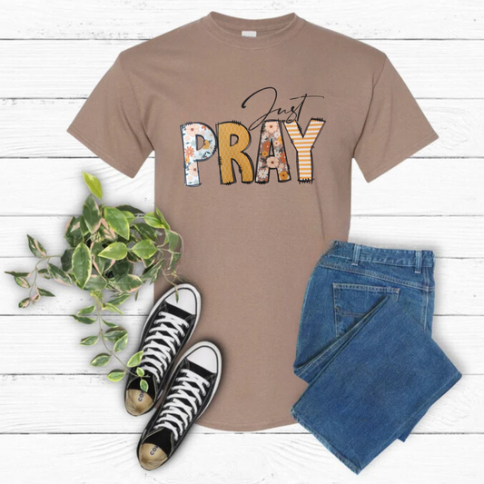 Just Pray T-Shirt